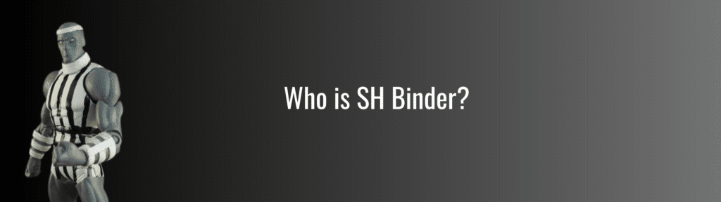 Who is SH Binder